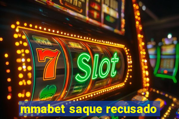 mmabet saque recusado